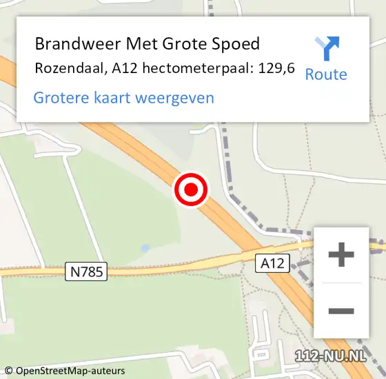 Locatie op kaart van de 112 melding: Brandweer Met Grote Spoed Naar Rozendaal, A12 hectometerpaal: 129,6 op 9 oktober 2022 16:46