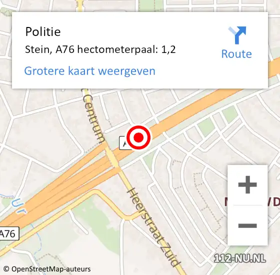 Locatie op kaart van de 112 melding: Politie Stein, A76 hectometerpaal: 1,2 op 10 oktober 2022 14:53