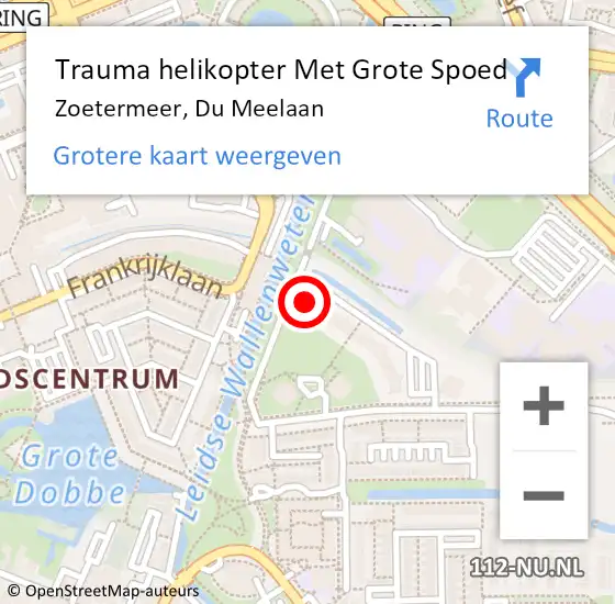 Locatie op kaart van de 112 melding: Trauma helikopter Met Grote Spoed Naar Zoetermeer, Du Meelaan op 11 oktober 2022 08:40