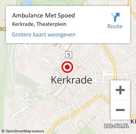 Locatie op kaart van de 112 melding: Ambulance Met Spoed Naar Kerkrade, Theaterplein op 11 oktober 2022 08:59