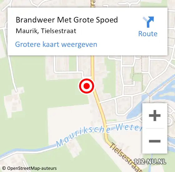 Locatie op kaart van de 112 melding: Brandweer Met Grote Spoed Naar Maurik, Tielsestraat op 13 oktober 2022 08:56