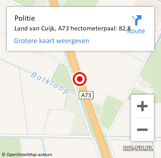 Locatie op kaart van de 112 melding: Politie Land van Cuijk, A73 hectometerpaal: 82,8 op 13 oktober 2022 14:17