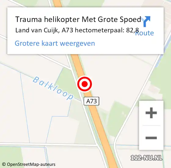 Locatie op kaart van de 112 melding: Trauma helikopter Met Grote Spoed Naar Land van Cuijk, A73 hectometerpaal: 82,8 op 13 oktober 2022 14:25