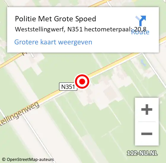 Locatie op kaart van de 112 melding: Politie Met Grote Spoed Naar Weststellingwerf, N351 hectometerpaal: 20,8 op 14 oktober 2022 07:10