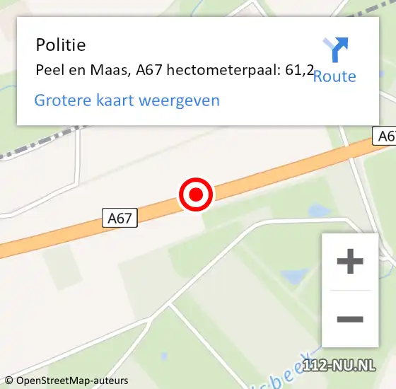 Locatie op kaart van de 112 melding: Politie Peel en Maas, A67 hectometerpaal: 61,2 op 14 oktober 2022 07:22