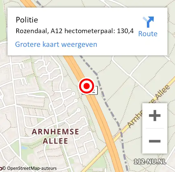 Locatie op kaart van de 112 melding: Politie Rozendaal, A12 hectometerpaal: 130,4 op 15 oktober 2022 08:58