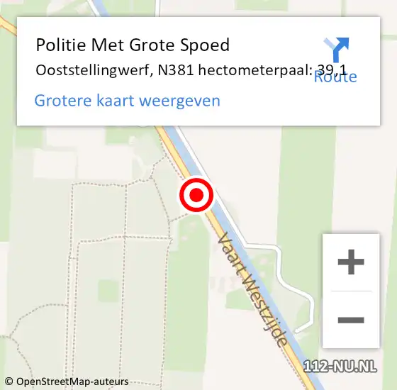 Locatie op kaart van de 112 melding: Politie Met Grote Spoed Naar Ooststellingwerf, N381 hectometerpaal: 39,1 op 15 oktober 2022 16:10