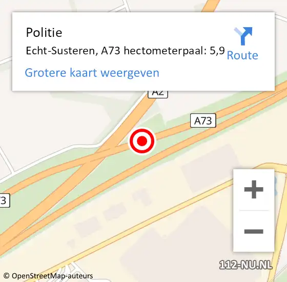 Locatie op kaart van de 112 melding: Politie Echt-Susteren, A73 hectometerpaal: 5,9 op 16 oktober 2022 00:05