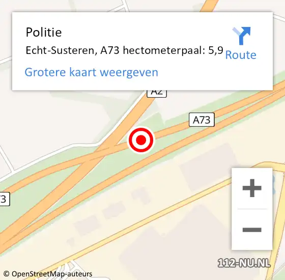 Locatie op kaart van de 112 melding: Politie Echt-Susteren, A73 hectometerpaal: 5,9 op 16 oktober 2022 00:38