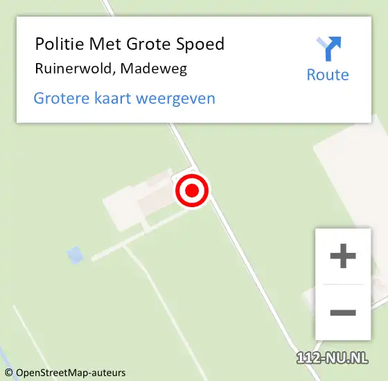 Locatie op kaart van de 112 melding: Politie Met Grote Spoed Naar Ruinerwold, Madeweg op 18 oktober 2022 06:55