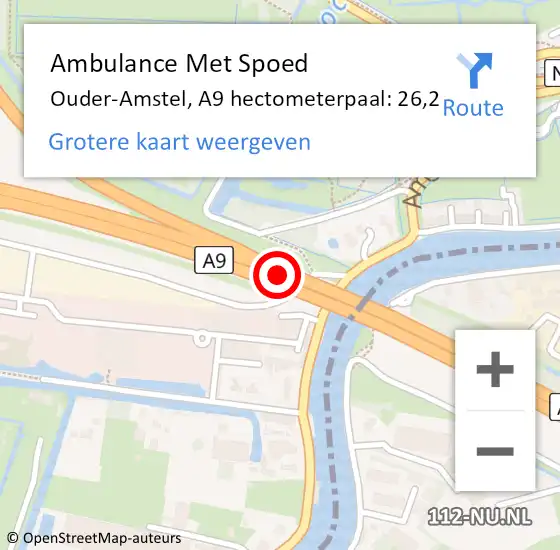 Locatie op kaart van de 112 melding: Ambulance Met Spoed Naar Ouder-Amstel, A9 hectometerpaal: 26,2 op 18 oktober 2022 18:16