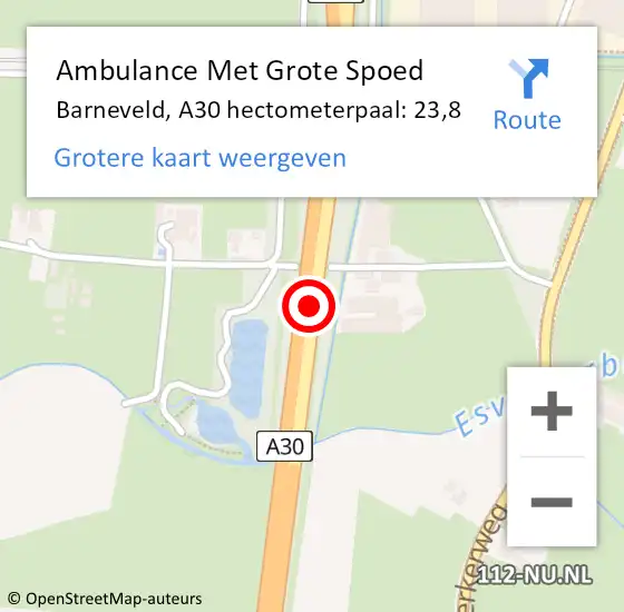 Locatie op kaart van de 112 melding: Ambulance Met Grote Spoed Naar Barneveld, A30 hectometerpaal: 23,8 op 19 oktober 2022 12:12