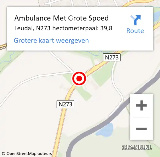 Locatie op kaart van de 112 melding: Ambulance Met Grote Spoed Naar Leudal, N273 hectometerpaal: 39,8 op 20 oktober 2022 12:13