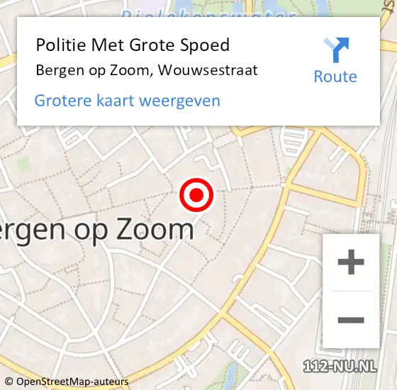 Locatie op kaart van de 112 melding: Politie Met Grote Spoed Naar Bergen op Zoom, Wouwsestraat op 21 oktober 2022 09:59