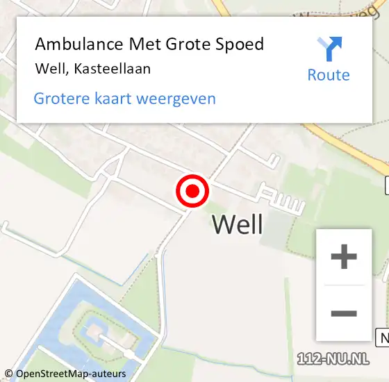 Locatie op kaart van de 112 melding: Ambulance Met Grote Spoed Naar Well, Kasteellaan op 22 oktober 2022 02:33