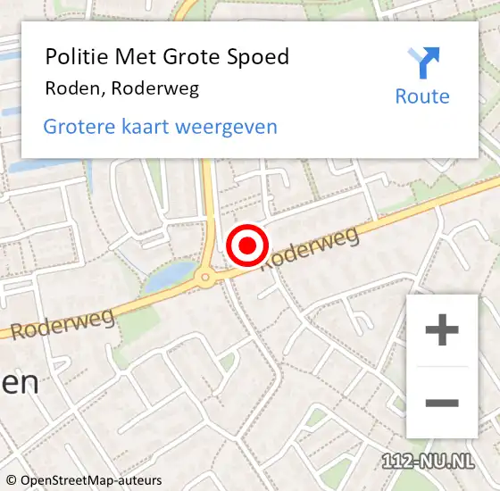 Locatie op kaart van de 112 melding: Politie Met Grote Spoed Naar Roden, Roderweg op 23 oktober 2022 16:30