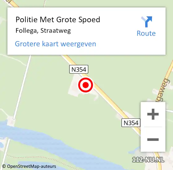 Locatie op kaart van de 112 melding: Politie Met Grote Spoed Naar Follega, Straatweg op 25 oktober 2022 22:39