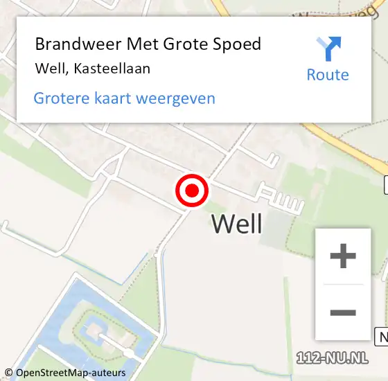 Locatie op kaart van de 112 melding: Brandweer Met Grote Spoed Naar Well, Kasteellaan op 25 oktober 2022 23:23