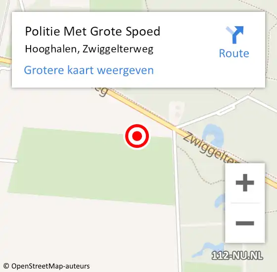 Locatie op kaart van de 112 melding: Politie Met Grote Spoed Naar Hooghalen, Zwiggelterweg op 29 oktober 2022 14:03