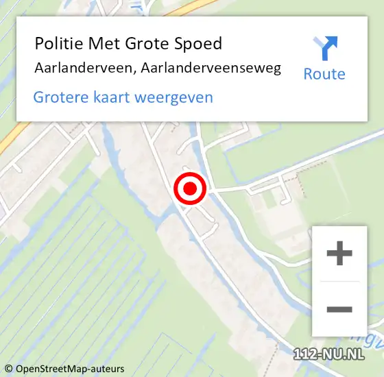 Locatie op kaart van de 112 melding: Politie Met Grote Spoed Naar Aarlanderveen, Aarlanderveenseweg op 30 oktober 2022 08:55