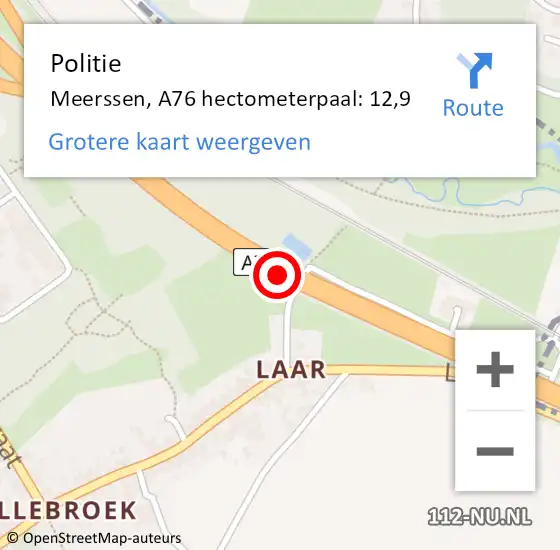 Locatie op kaart van de 112 melding: Politie Meerssen, A76 hectometerpaal: 12,9 op 31 oktober 2022 17:51