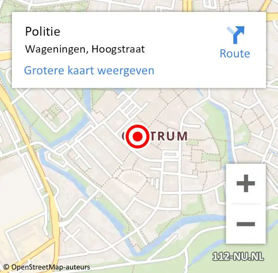 Locatie op kaart van de 112 melding: Politie Wageningen, Hoogstraat op 1 november 2022 08:31