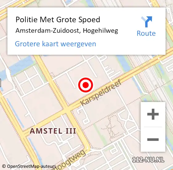 Locatie op kaart van de 112 melding: Politie Met Grote Spoed Naar Amsterdam-Zuidoost, Hogehilweg op 7 november 2022 08:22