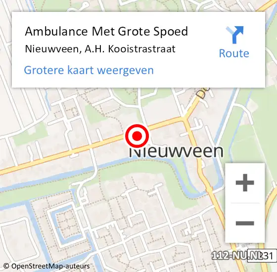 Locatie op kaart van de 112 melding: Ambulance Met Grote Spoed Naar Nieuwveen, A.H. Kooistrastraat op 7 november 2022 12:43