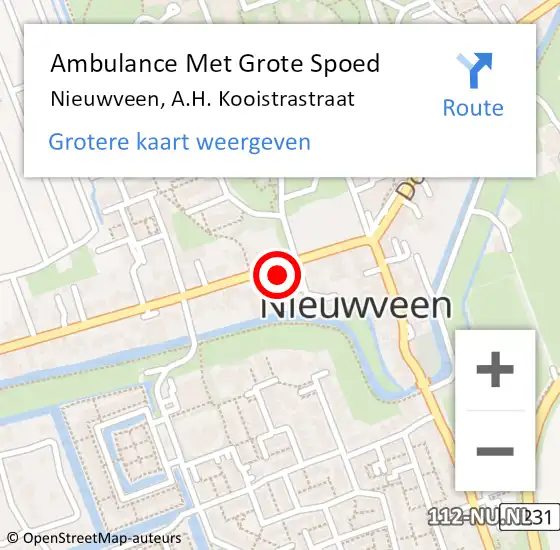 Locatie op kaart van de 112 melding: Ambulance Met Grote Spoed Naar Nieuwveen, A.H. Kooistrastraat op 7 november 2022 12:47