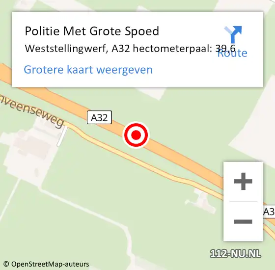 Locatie op kaart van de 112 melding: Politie Met Grote Spoed Naar Weststellingwerf, A32 hectometerpaal: 39,6 op 10 november 2022 05:50