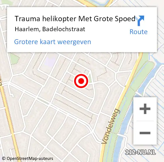 Locatie op kaart van de 112 melding: Trauma helikopter Met Grote Spoed Naar Haarlem, Badelochstraat op 10 november 2022 15:09