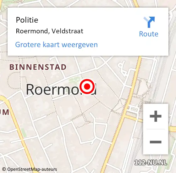 Locatie op kaart van de 112 melding: Politie Roermond, Veldstraat op 11 november 2022 01:51