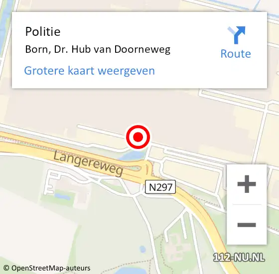 Locatie op kaart van de 112 melding: Politie Born, Dr. Hub van Doorneweg op 12 november 2022 05:17