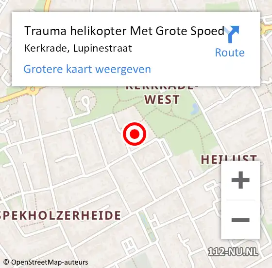 Locatie op kaart van de 112 melding: Trauma helikopter Met Grote Spoed Naar Kerkrade, Lupinestraat op 12 november 2022 17:24