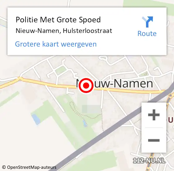 Locatie op kaart van de 112 melding: Politie Met Grote Spoed Naar Nieuw-Namen, Hulsterloostraat op 13 november 2022 14:42