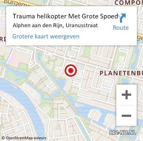 Locatie op kaart van de 112 melding: Trauma helikopter Met Grote Spoed Naar Alphen aan den Rijn, Uranusstraat op 14 november 2022 02:47