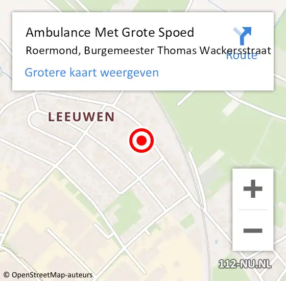 Locatie op kaart van de 112 melding: Ambulance Met Grote Spoed Naar Roermond, Burgemeester Thomas Wackersstraat op 14 november 2022 15:57