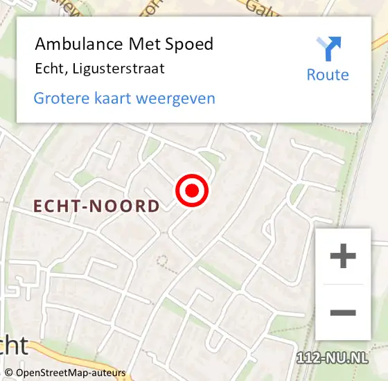 Locatie op kaart van de 112 melding: Ambulance Met Spoed Naar Echt, Ligusterstraat op 15 november 2022 06:57