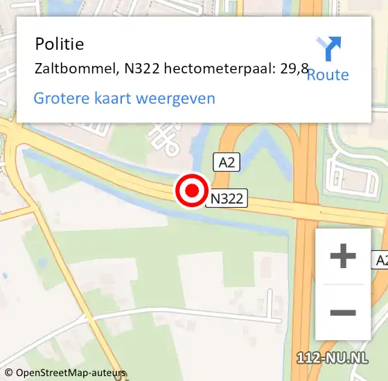 Locatie op kaart van de 112 melding: Politie Zaltbommel, N322 hectometerpaal: 29,8 op 17 november 2022 16:11