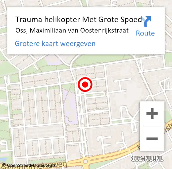 Locatie op kaart van de 112 melding: Trauma helikopter Met Grote Spoed Naar Oss, Maximiliaan van Oostenrijkstraat op 19 november 2022 00:20