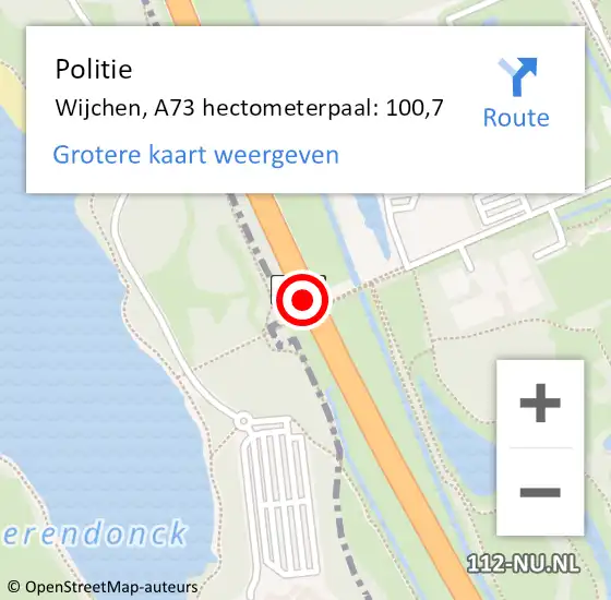 Locatie op kaart van de 112 melding: Politie Wijchen, A73 hectometerpaal: 100,7 op 19 november 2022 13:46