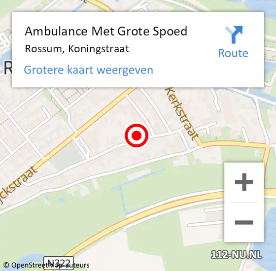 Locatie op kaart van de 112 melding: Ambulance Met Grote Spoed Naar Rossum, Koningstraat op 20 november 2022 13:18