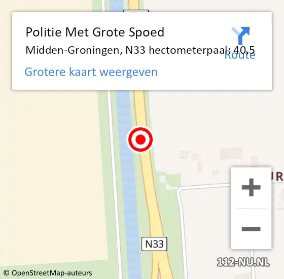 Locatie op kaart van de 112 melding: Politie Met Grote Spoed Naar Midden-Groningen, N33 hectometerpaal: 40,5 op 22 november 2022 17:24