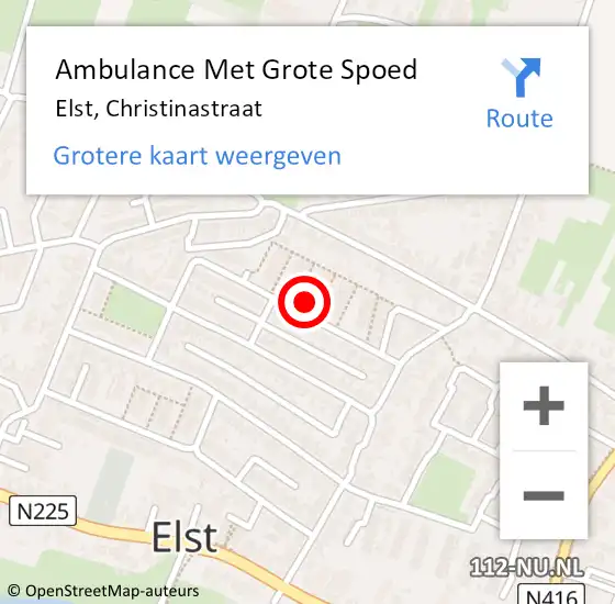 Locatie op kaart van de 112 melding: Ambulance Met Grote Spoed Naar Elst, Christinastraat op 22 november 2022 19:28