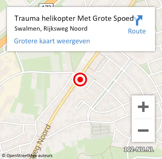 Locatie op kaart van de 112 melding: Trauma helikopter Met Grote Spoed Naar Swalmen, Rijksweg Noord op 22 november 2022 20:49