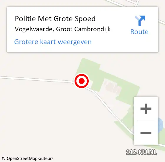 Locatie op kaart van de 112 melding: Politie Met Grote Spoed Naar Vogelwaarde, Groot Cambrondijk op 23 november 2022 21:14