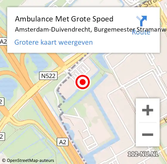Locatie op kaart van de 112 melding: Ambulance Met Grote Spoed Naar Amsterdam-Duivendrecht, Burgemeester Stramanweg op 25 november 2022 20:22