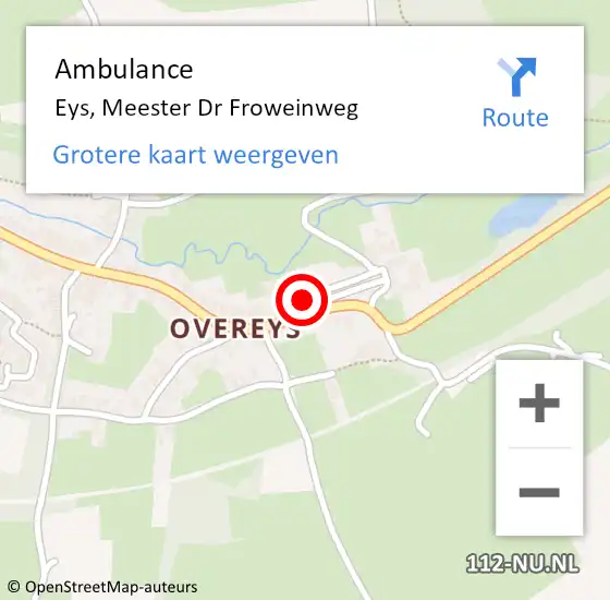 Locatie op kaart van de 112 melding: Ambulance Eys, Meester Dr Froweinweg op 6 augustus 2014 12:39