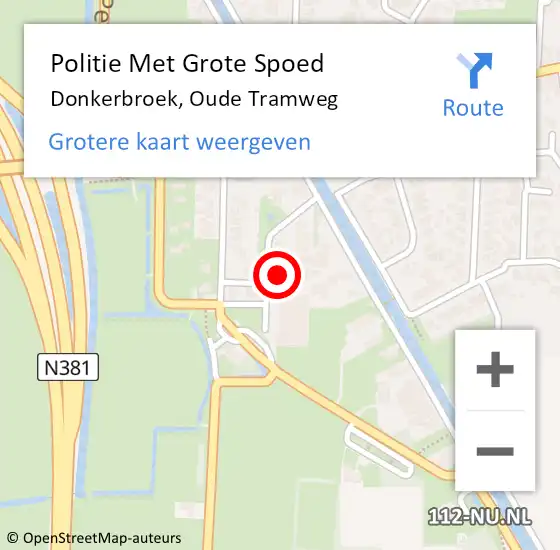 Locatie op kaart van de 112 melding: Politie Met Grote Spoed Naar Donkerbroek, Oude Tramweg op 30 november 2022 15:43