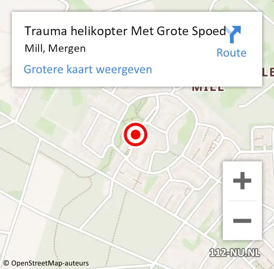 Locatie op kaart van de 112 melding: Trauma helikopter Met Grote Spoed Naar Mill, Mergen op 1 december 2022 14:16